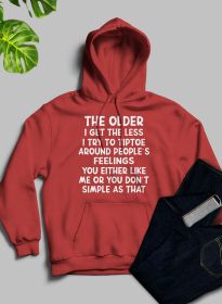 The Older I Get The Less I Try To Tiptoe Around Peoples Feelings Hoodie (Color: Mauve, size: large)